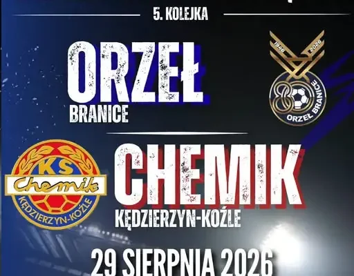 Orzeł Branice podejmie Chemika Kędzierzyn-Koźle w pierwszym z trzech domowych meczów
